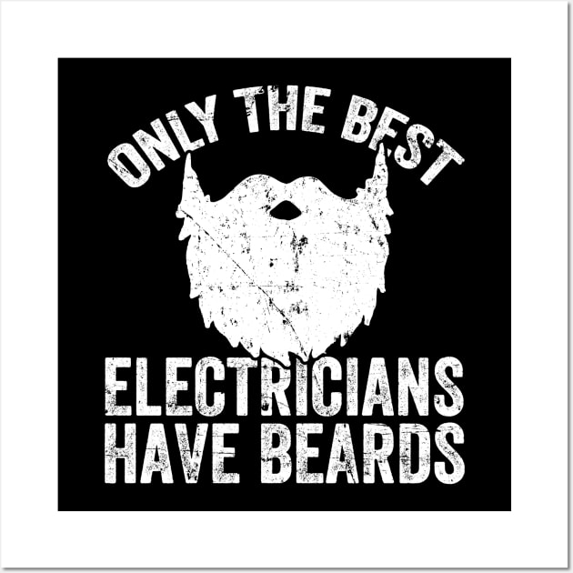 Only the best electricians have beards Wall Art by captainmood